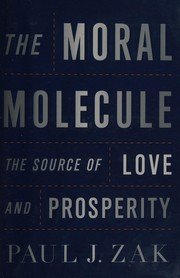 The Moral Molecule by Paul J. Zak